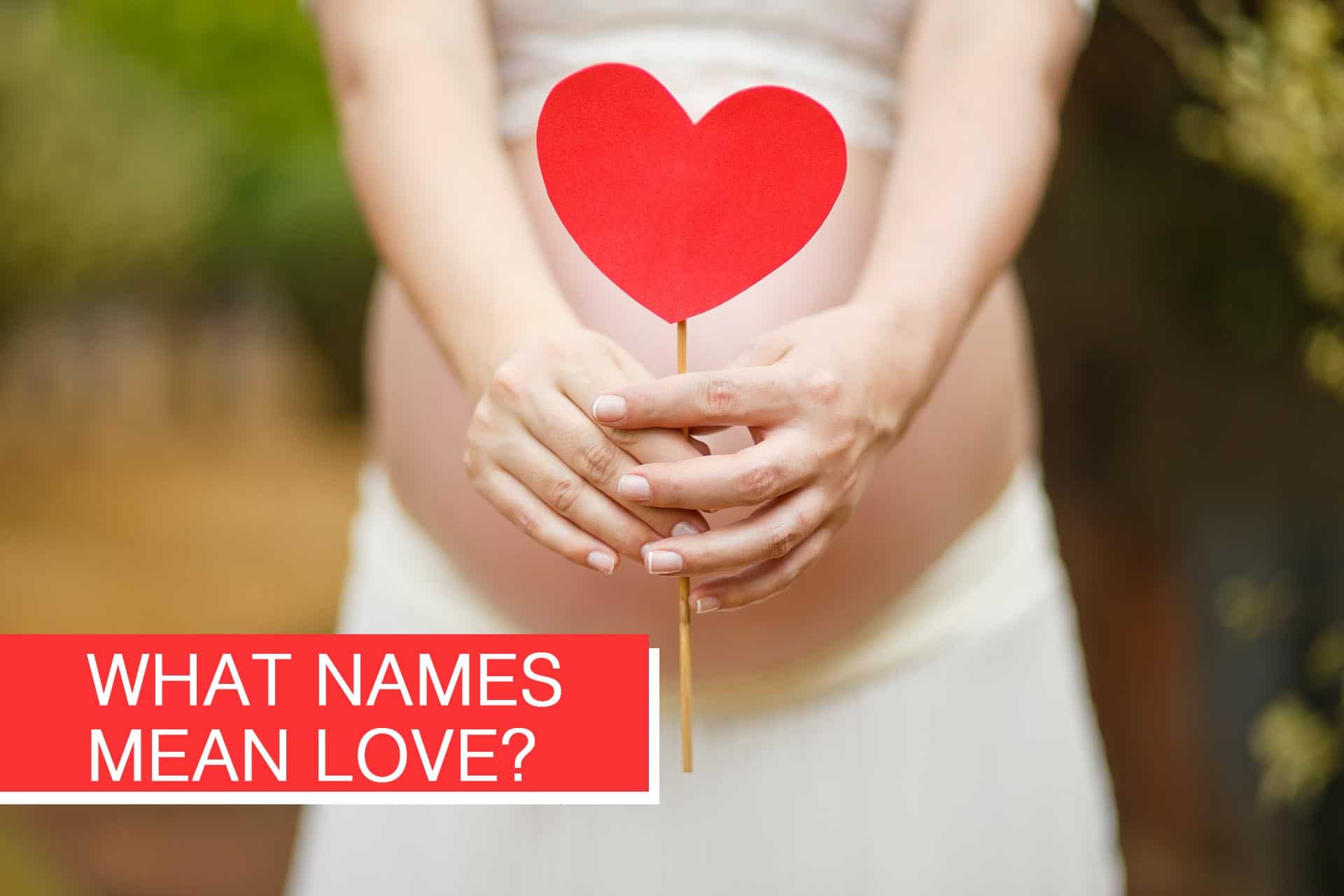 What Names Mean I Love You