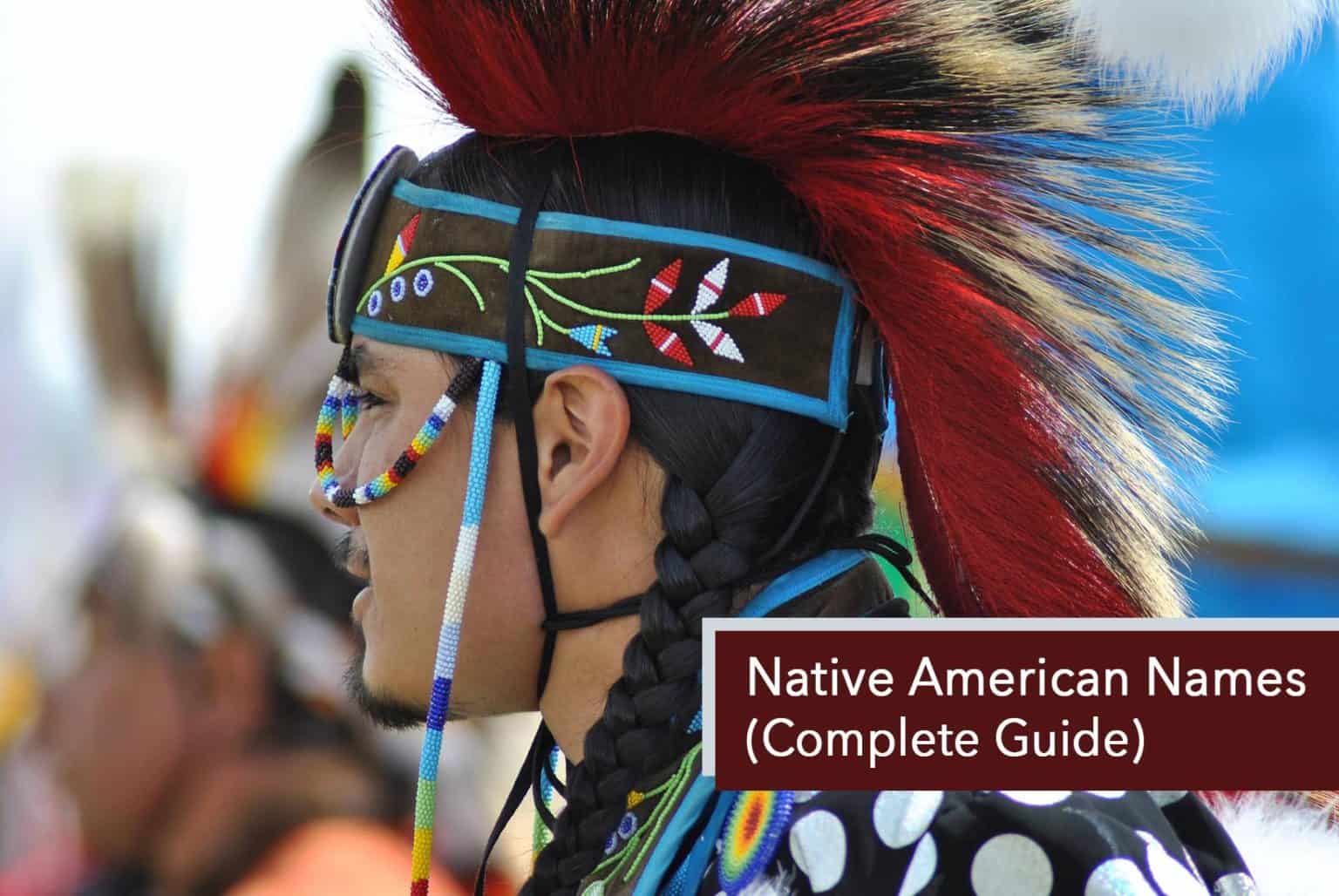 Native American Names (Complete Guide) – Very Many Names