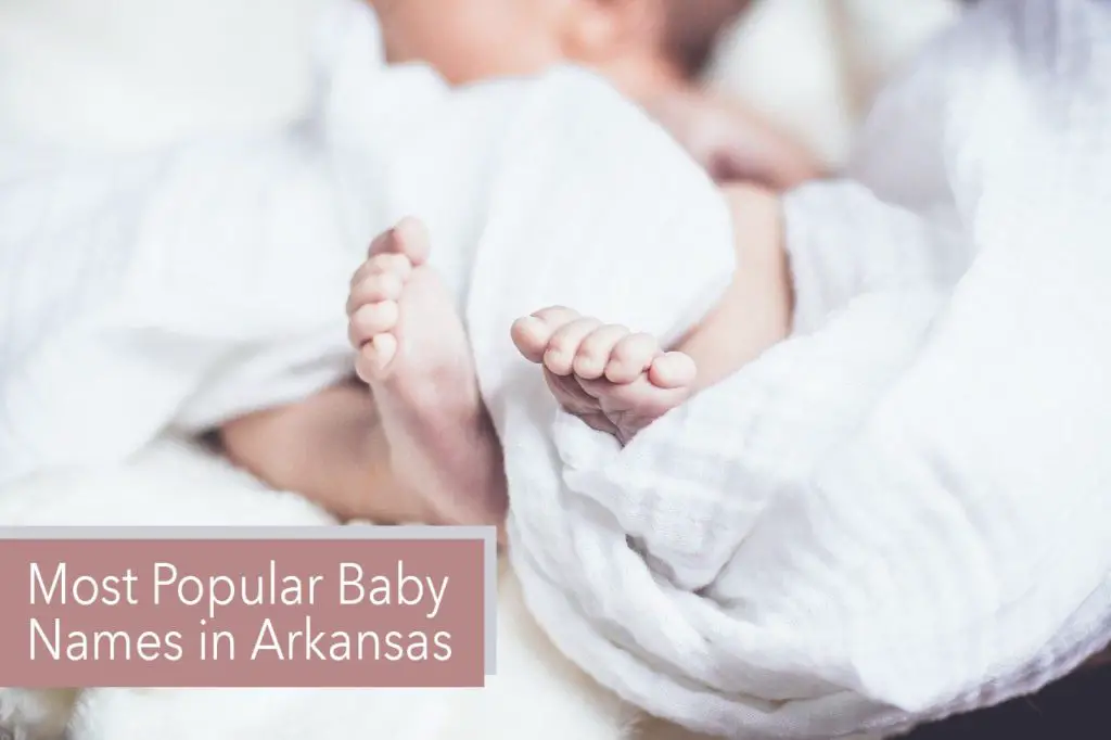 Most Popular Baby Names in Arkansas