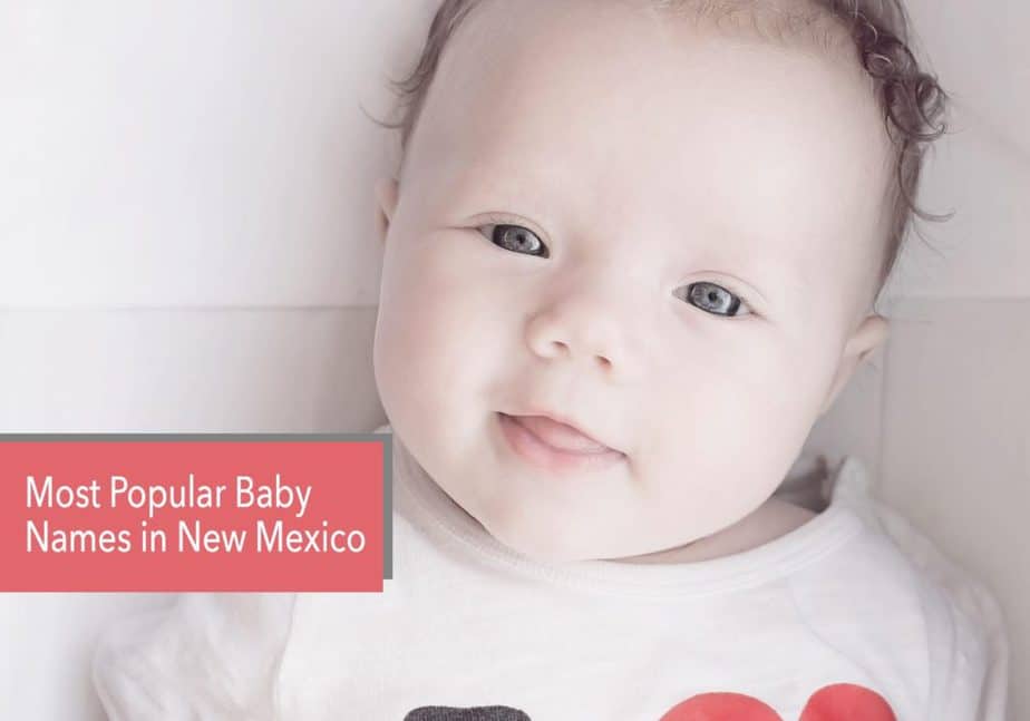 Most Popular Baby Names in New Mexico