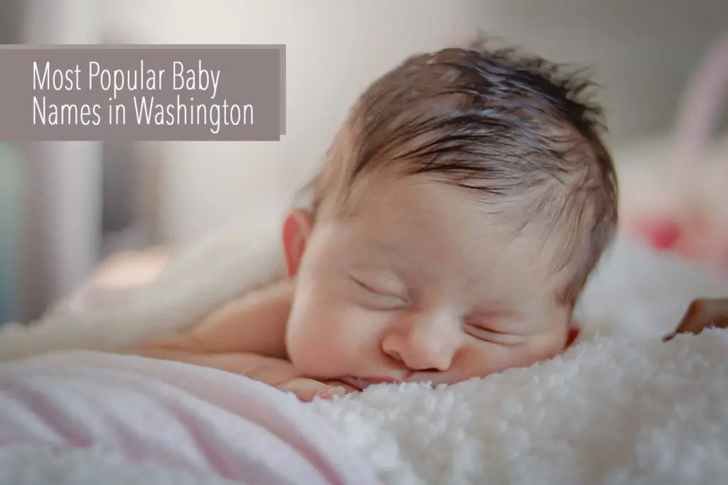 Most Popular Baby Names in Washington