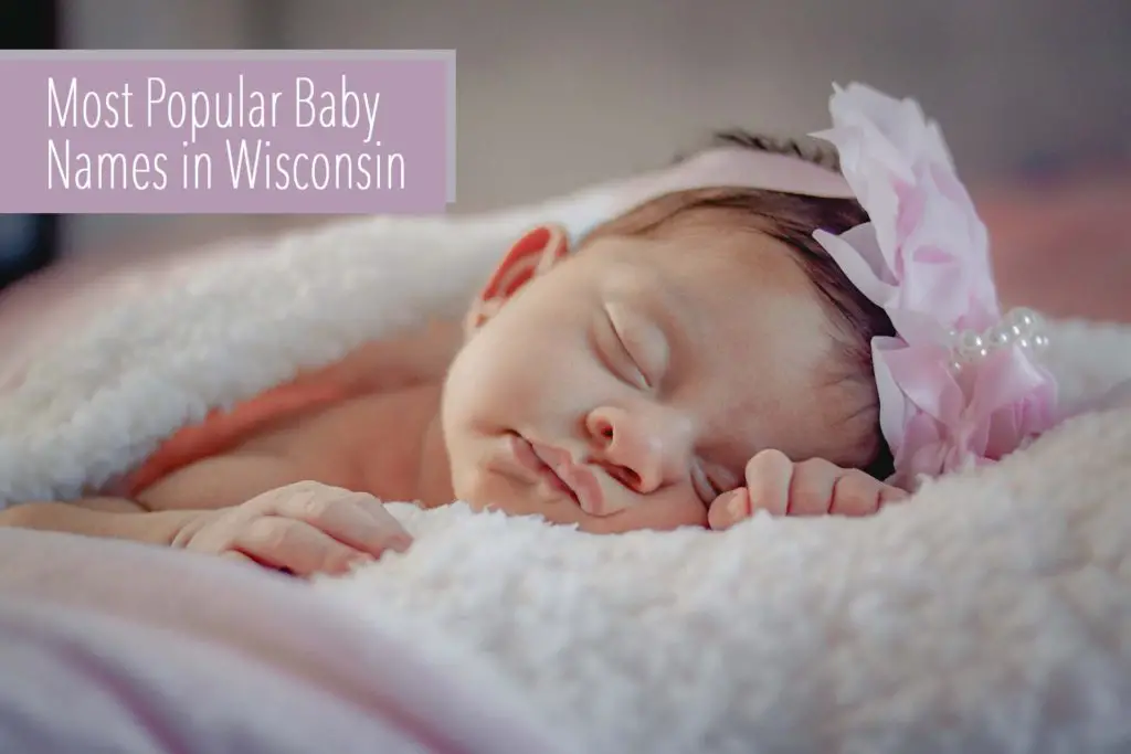 Most Popular Baby Names in Wisconsin